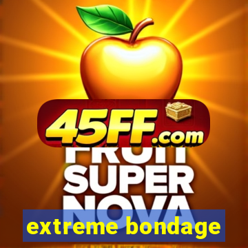 extreme bondage